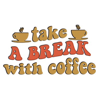 Moda kahve tişörtü tasarımı, klasik tipografi ve harf sanatı, eski slogan