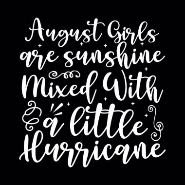 August Birthday SVG tasarımı, August Birthday tişört dosyasından alıntılar yapıyor  