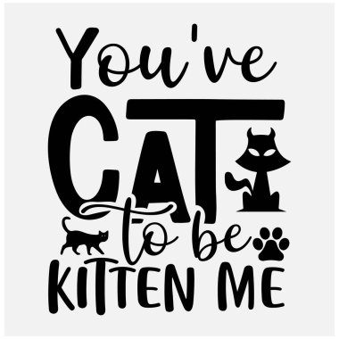 Kedi SVG Tasarımı, Kedi SVG, Kedi tişörtü tasarımı, komik Kedi alıntıları tasarımı  
