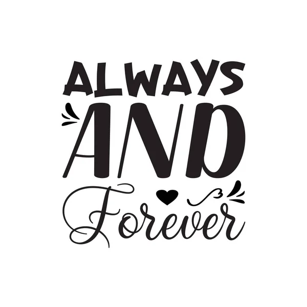 Always Forever Black Letter Quote — Stock Vector
