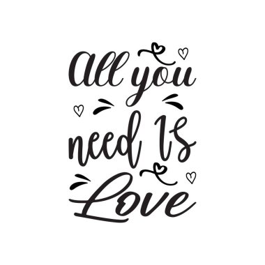 Tek ihtiyacın olan aşk siyah harf alıntısı.