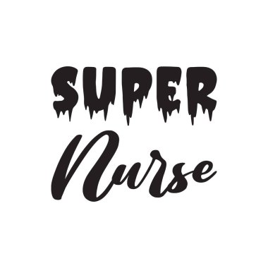 Süper hemşire siyah harf alıntısı