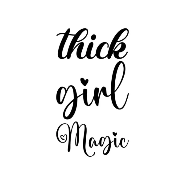 Thick Girl Magic Black Lettering Quote — Stock Vector