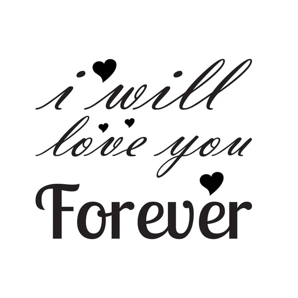 Love You Forever Black Lettering Quote — Stock Vector