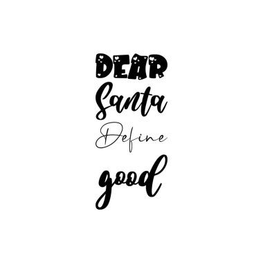 Sevgili Noel Baba iyi siyah harfleri tanımlar.