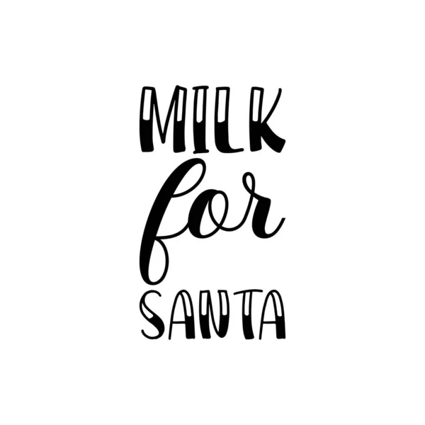 Milch Für Weihnachtsmann Schwarzen Schriftzug Zitat — Stockvektor