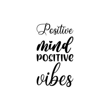 pozitif zihin pozitif titreşimler siyah harfler alıntı