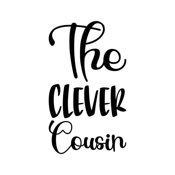 stock vector the clever cousin black lettering quote