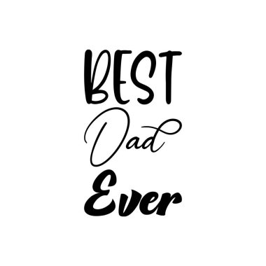 Gelmiş geçmiş en iyi baba siyah harfli alıntı.