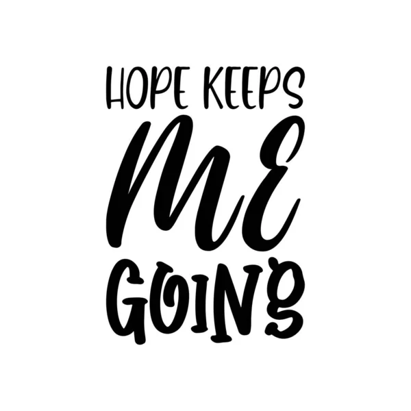 Hope Continues Going Black Lettering Quote — Image vectorielle