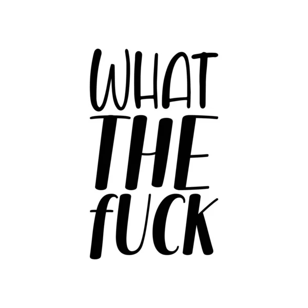 What Fuck Black Letters Quote — Stockvector