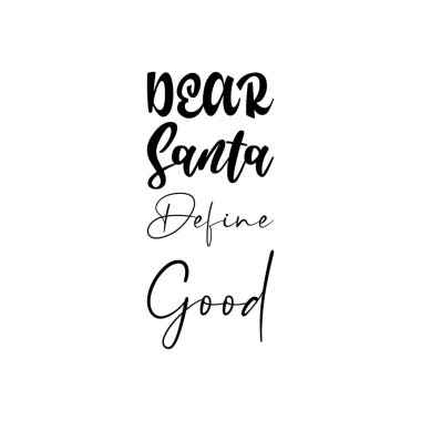 Sevgili Noel Baba iyi siyah harfleri tanımlar.