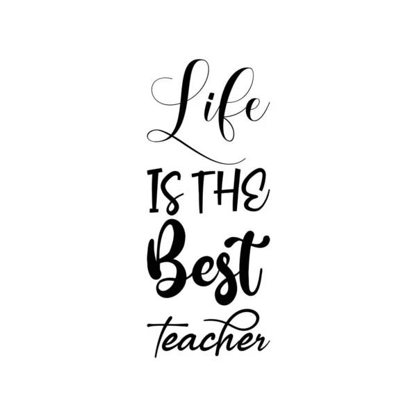 人生是最好的老师黑字名言 — 图库矢量图片