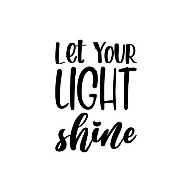 Işığın siyah harflerle parlasın.