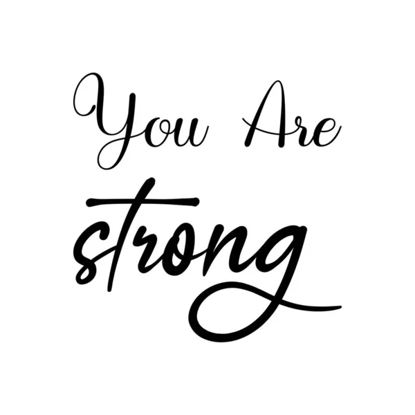 you are strong black letters quote