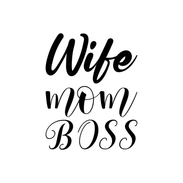 Wife Mom Boss Black Lettering Quote — Stock Vector