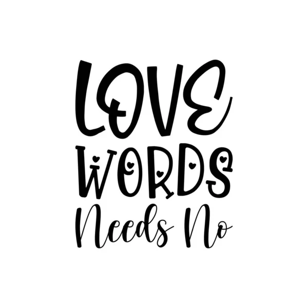 Palabras Amor Necesita Ninguna Cita Letras Negras — Archivo Imágenes Vectoriales
