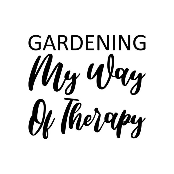 Bahçe Işleri Terapi Yöntemim Siyah Harfler — Stok Vektör