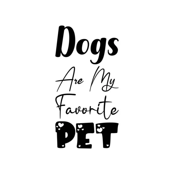 Hunde Sind Mein Liebstes Haustier Zitat — Stockvektor