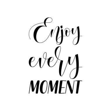 her anın tadını çıkar siyah harf alıntısı