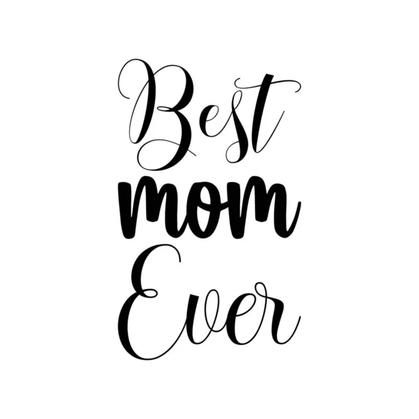 Mejor Mamá Nunca Negro Letra Cita — Archivo Imágenes Vectoriales