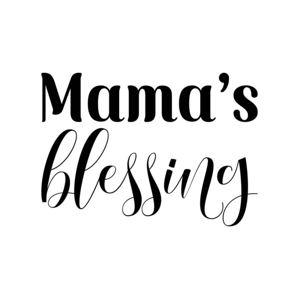 stock vector mama's blessing black letter quote