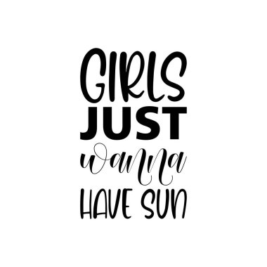 Kızlar sadece güneş siyah harfli bir alıntı isterler.