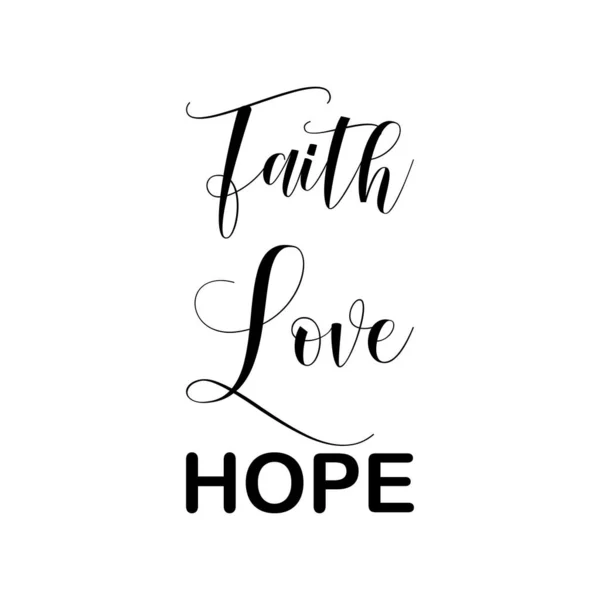 Glaube Liebe Hoffnung Schwarzer Schriftzug Zitat — Stockvektor