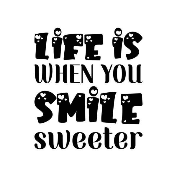 Leben Ist Wenn Man Süßer Lächelt Zitat — Stockvektor