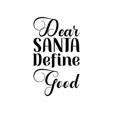 Sevgili Noel Baba iyi siyah harfleri tanımlar.