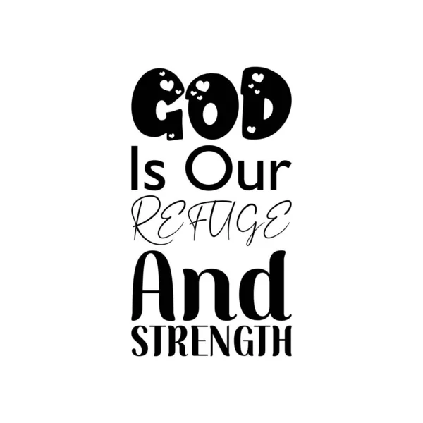 Gott Ist Unsere Zuflucht Und Stärke Zitat — Stockvektor