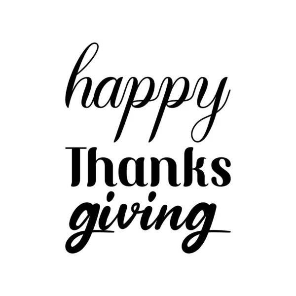 Happy Thanks Giving Black Lettering Quote — Stock Vector