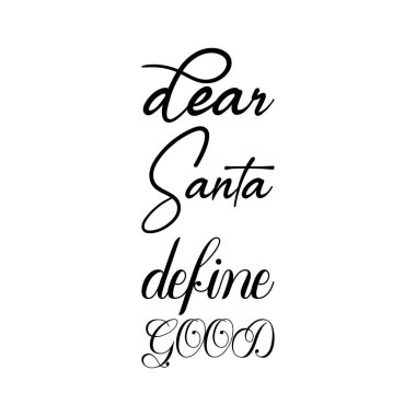 Sevgili Noel Baba iyi siyah harfleri tanımlar.