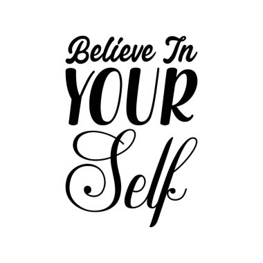 Kendine inan siyah harfler alıntı yap