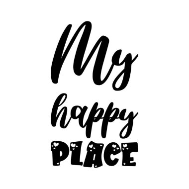 Mutlu olduğum yer, siyah harfli alıntım.