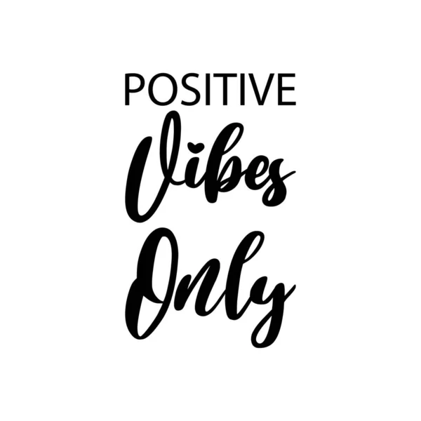 Positive Vibes Only Black Letters Quote — Vetor de Stock