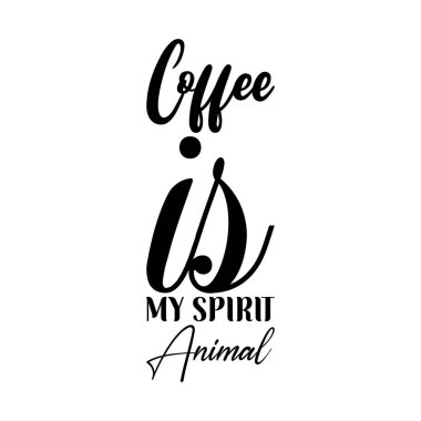 Kahve benim ruh hayvanım siyah harf alıntım.