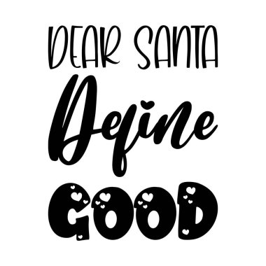 Sevgili Noel Baba iyi bir siyah harf alıntısı tanımla