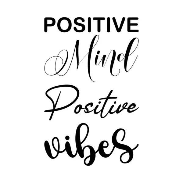 Positive Mind Positive Vibes Black Letters Quote — Stock Vector