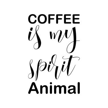 Kahve benim ruh hayvanım siyah harf alıntım.