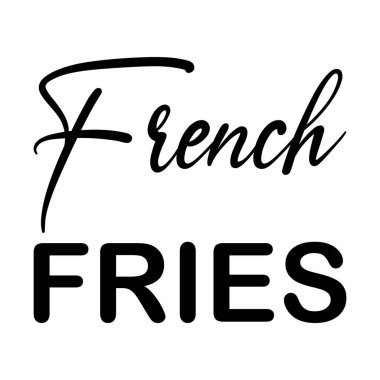 Patates kızartması siyah harfler.