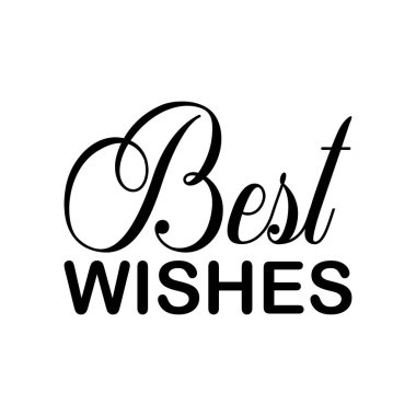 En iyi dileklerimle.