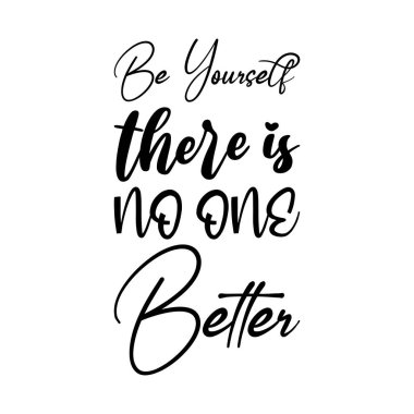 Kendin ol. Bundan daha iyi siyah harf alıntısı yok.