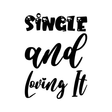 single and loving it black letter quote