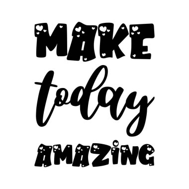 Bugünü harika bir siyah harf yap.