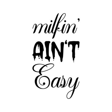 Milin 'kolay değil siyah harf alıntısı