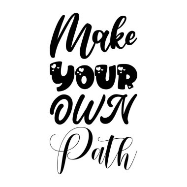 kendi yolunu yap siyah harf alıntısı