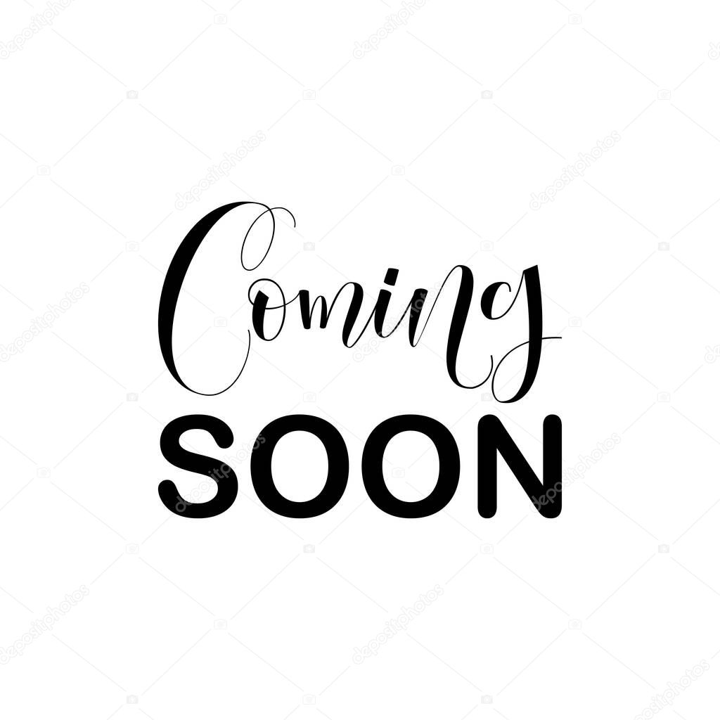 Coming soon black letter quote