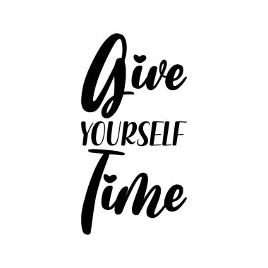 Kendine zaman ver siyah harf alıntısı