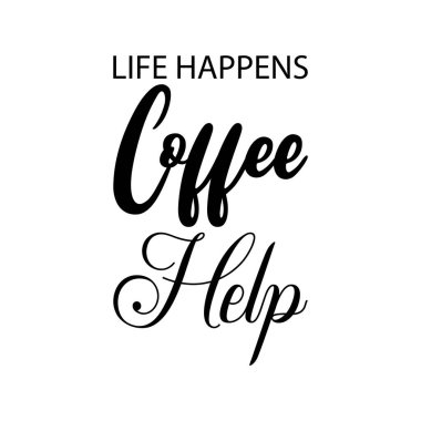 Hayat kahveye dönüşür siyah harf alıntısına yardımcı olur